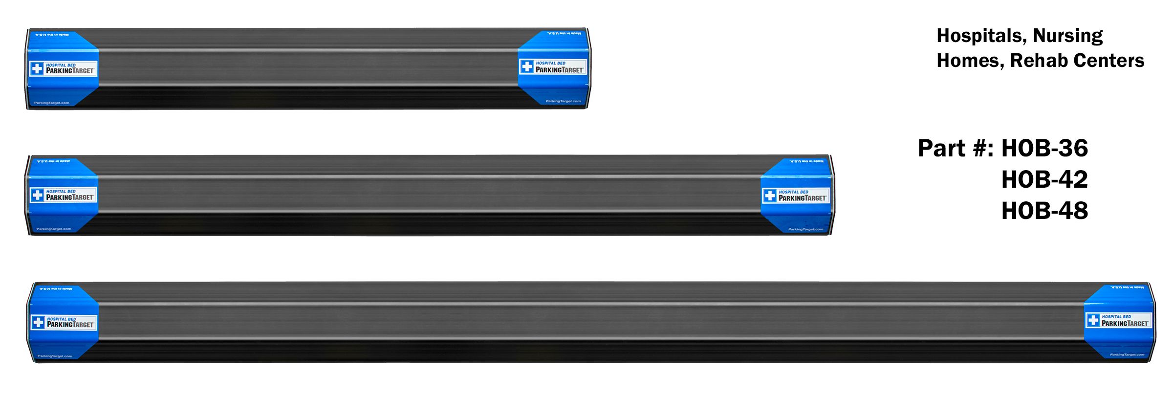 The three Hospital Bed ParkingTarget lengths shown one above the other with part numbers HOB-36, HOB-42 and HOB-48, captioned Hospitals, Nursing Homes, Rehab Centers.