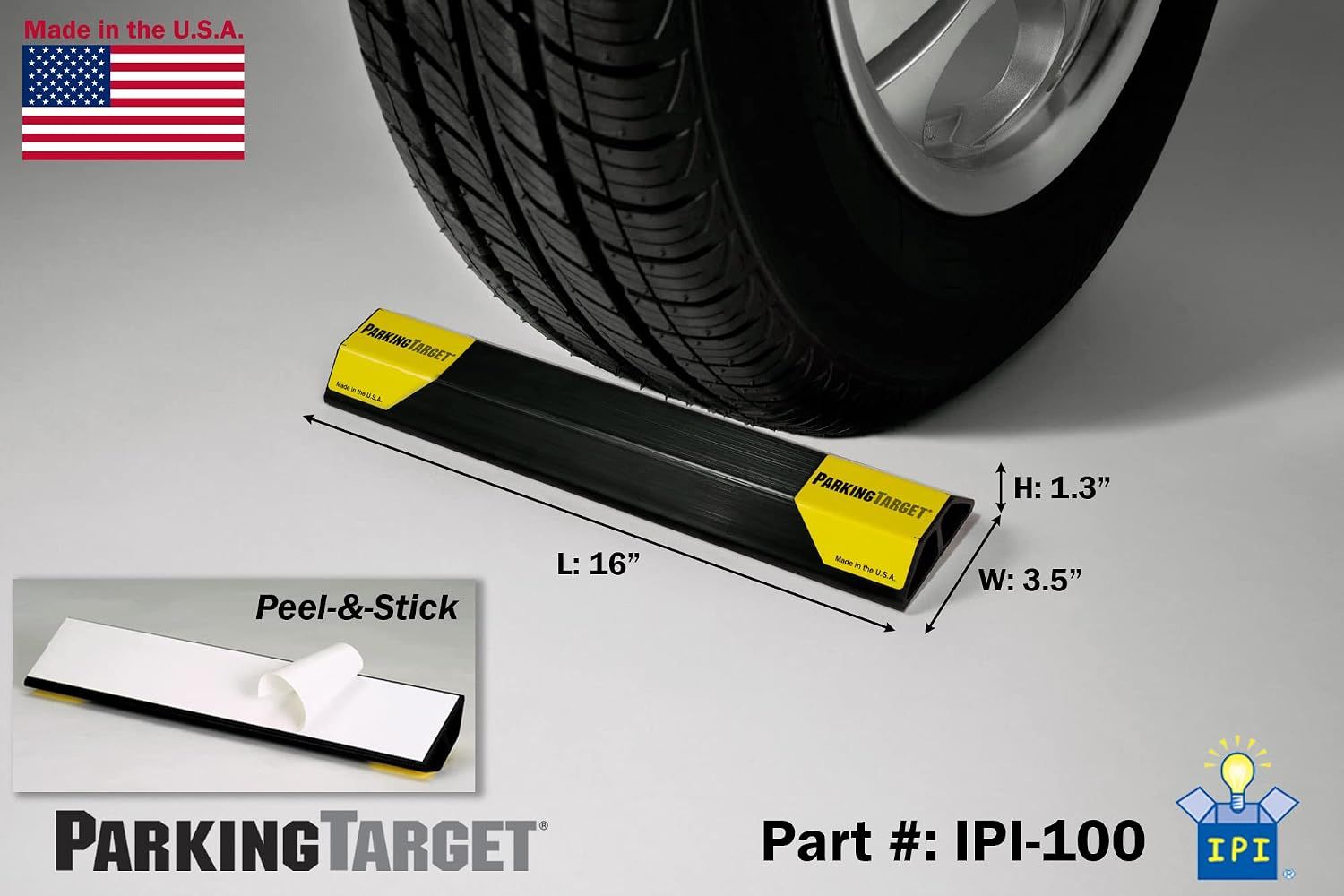 The IPI-100 ParkingTarget in front of a car tire, labelled L: 16 inches, W: 3.5 inches, H: 1.3 inches, with a Peel-&-Stick inset and a Made in the U.S.A. flag.
